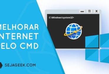 Como melhorar a Internet pelo CMD do Windows