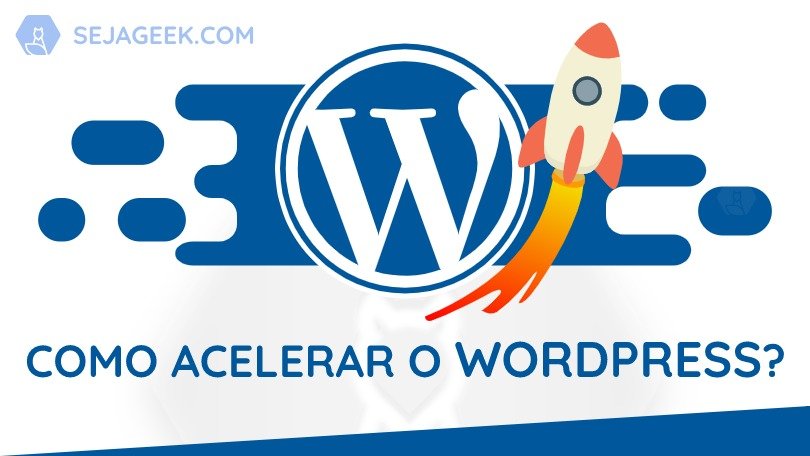 Como Otimizar o WordPress? 1 Como otimizar o Wordpress