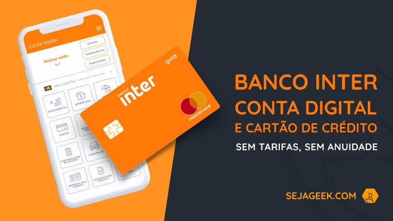 Banco Inter Conta Digital e Cartão de Crédito