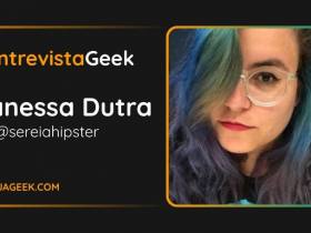 EntrevistaGeek VanessaDutra 1