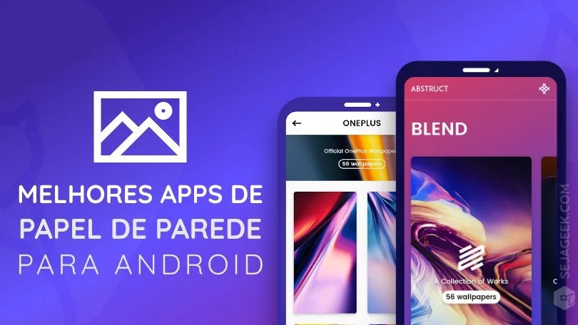 Melhores apps de Papel de Parede para Android