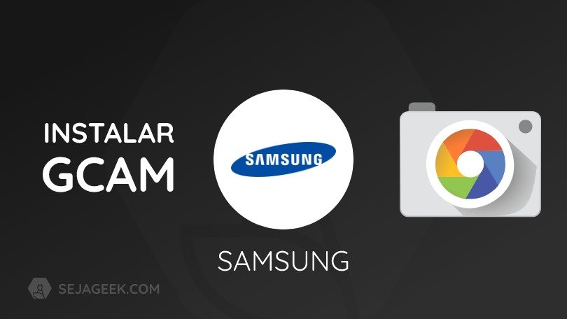 Como instalar a Google Camera no Samsung
