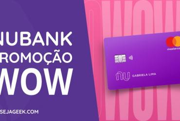 Promoção WOW Nubank e Mastercard