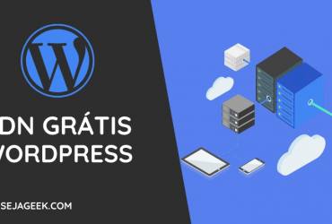3 CDN grátis para WordPress