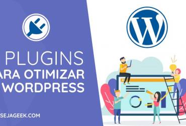 3 Plugins para Otimizar o WordPress