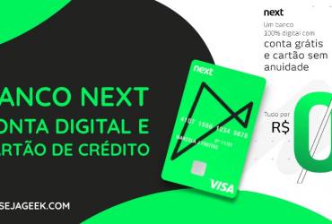 Next Conta Digital e Cartão de Crédito