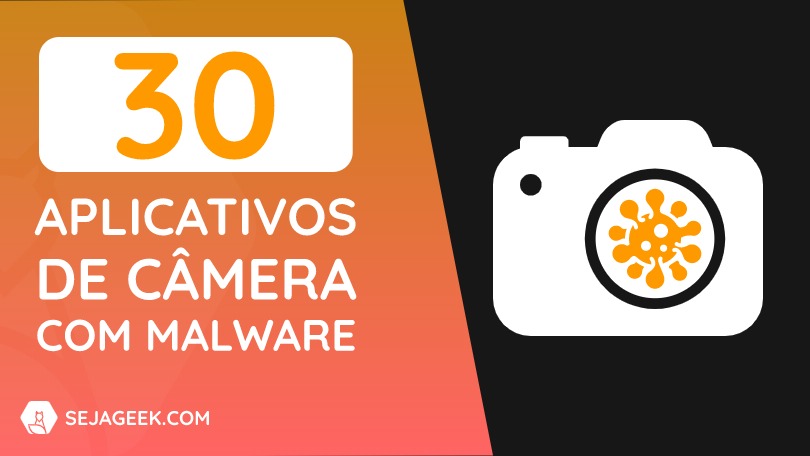 30 Apps de Câmera para Android com Malware
