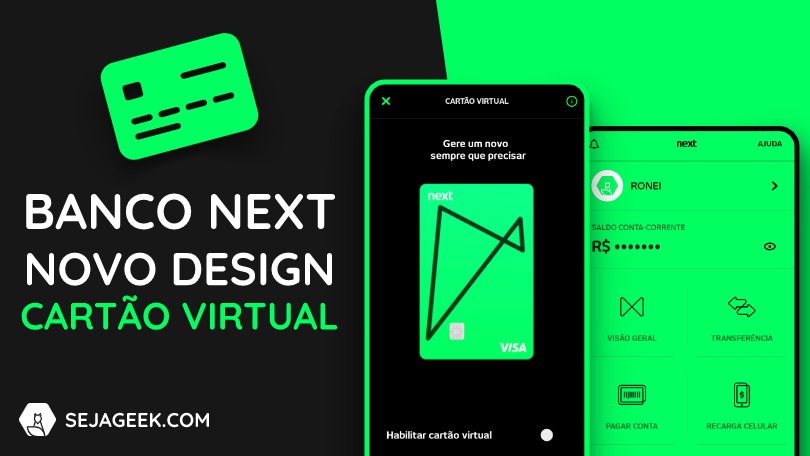 App do Next Novo design e Cartão Virtual