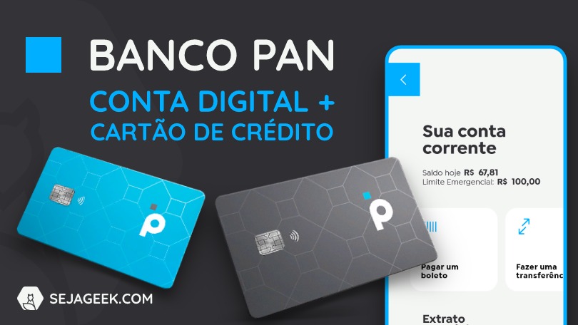 Banco PAN Conta Digital e Cartão de Crédito