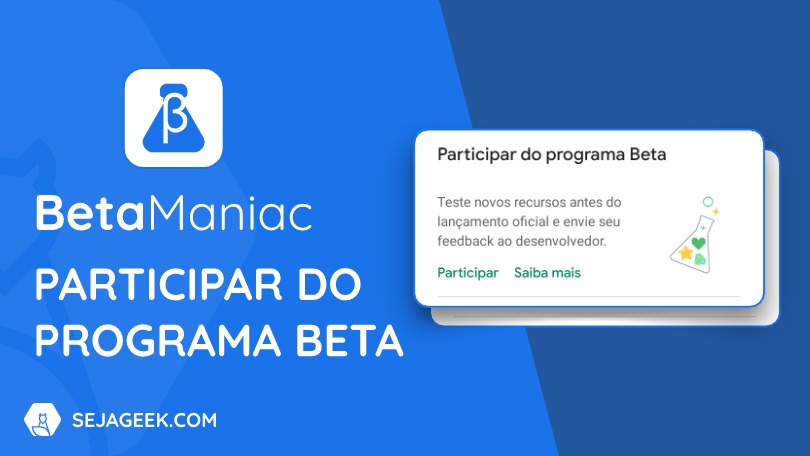 Beta Maniac Participar do programa Beta dos Apps