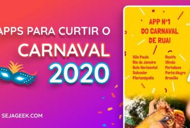 Os Melhores Apps para curtir o Carnaval 2020