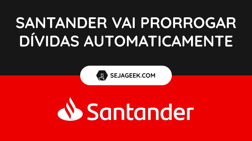 Banco Santander prorroga parcelas de crédito