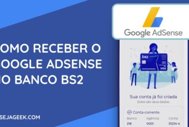Como receber o Google AdSense no Banco BS2