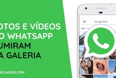 Vídeos e Fotos do WhatsApp não aparecem na galeria