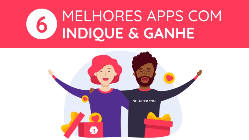 5 apps que pagam por cadastro com promoção de 'indique e ganhe