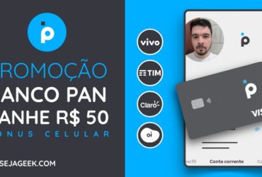 Promoção do Banco PAN Ganhe 50 reais em bônus de celular