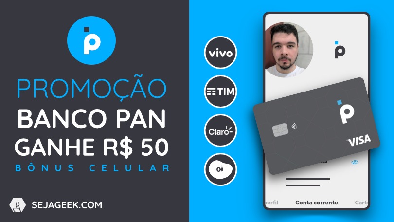Promoção do Banco PAN Ganhe 50 reais em bônus de celular