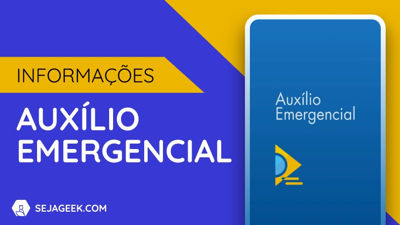 Informações sobre o Auxílio Emergencial