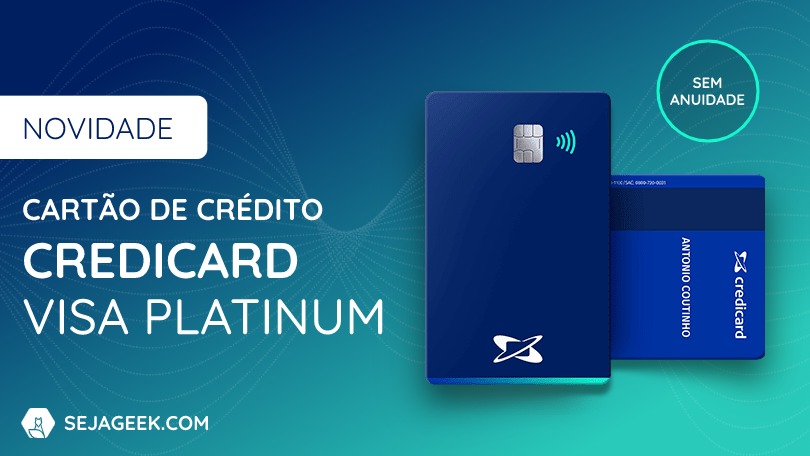 Novo Cartao de Credito Credicard Visa Platinum sem anuidade