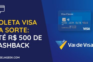 Visa vai dar cashback de ate 500 reais para clientes