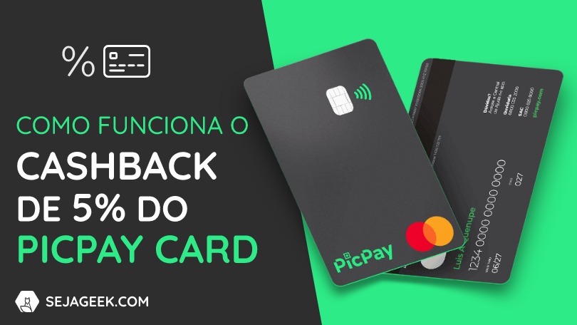 Como funciona o Cashback de 5% do PicPay Card?