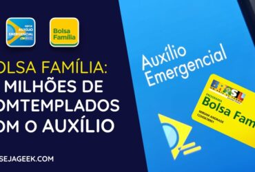 Bolsa Família terá 10 milhões de contemplados com o Auxílio Emergencial 2021 em abril