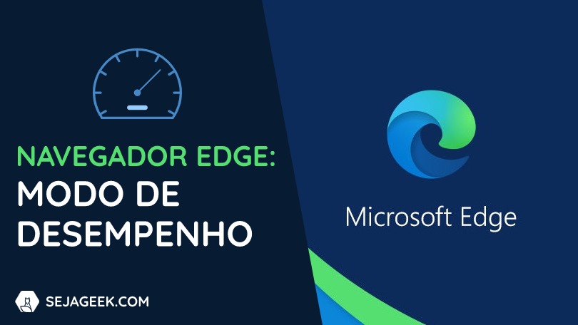 Navegador Microsoft Edge recebe modo de desempenho