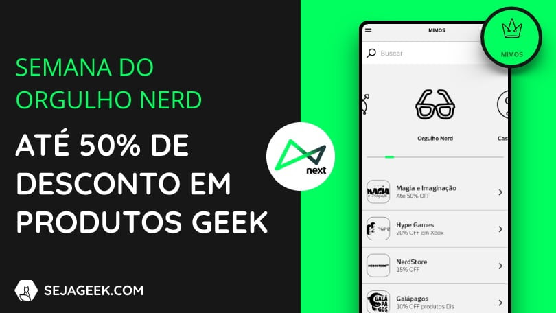 Semana do Orgulho Nerd no next: parceiros oferecem até 50% de desconto em produtos geek
