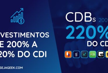 Contas que oferecem investimentos com rendimento de 200% do CDI a 220% do CDI