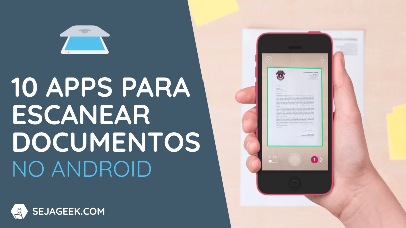 10 Melhores Apps para Escanear Documentos no Android