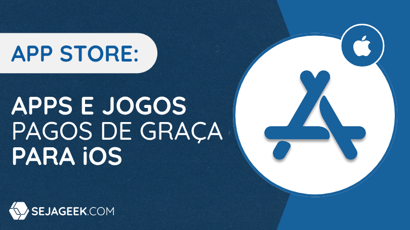 App Store: Apps e Jogos pagos de graça para iOS